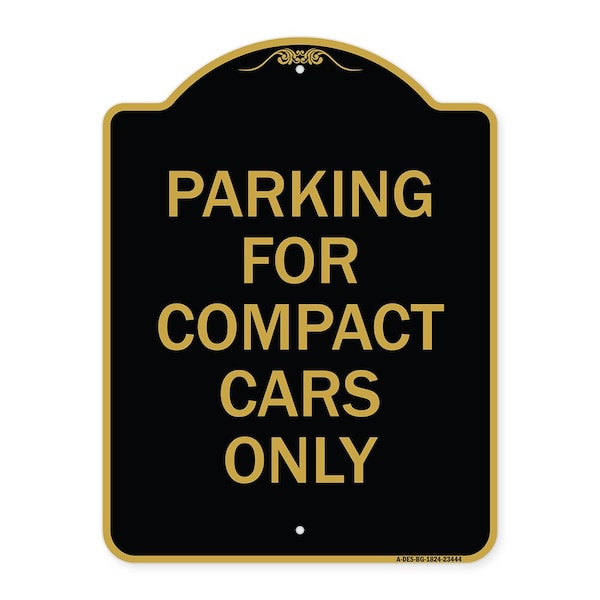 Signmission Designer Series Parking for Compact Cars Only, Black & Gold Aluminum Sign, 18" x 24", BG-1824-23444 A-DES-BG-1824-23444 - main